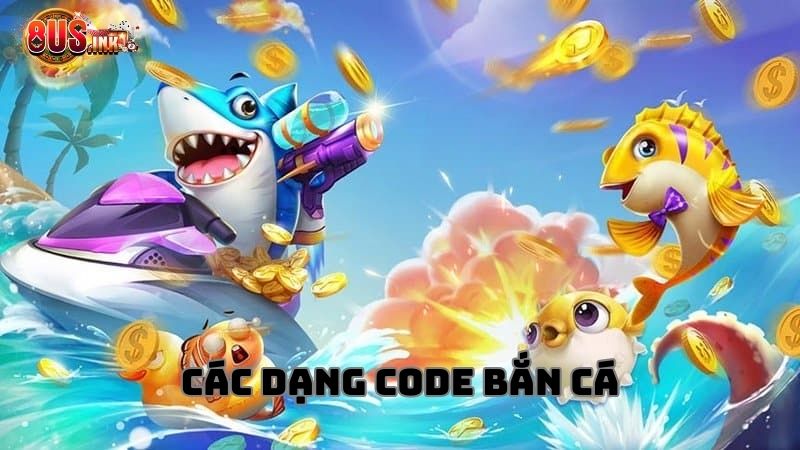 Các dạng code game Bắn Cá online được thiết kế chính